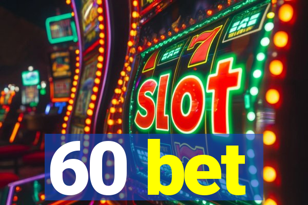 60 bet